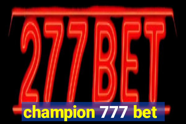 champion 777 bet